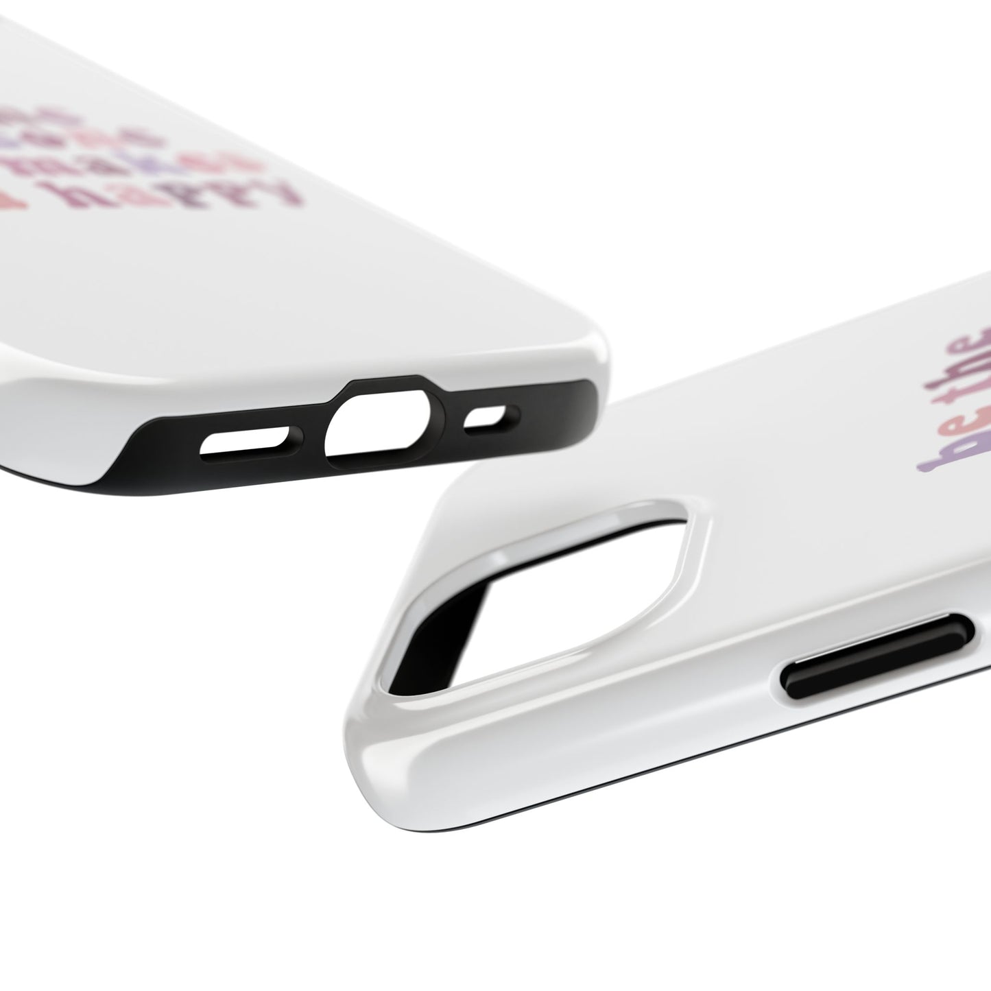 Be The Someone That Makes You Happy Phone Cases