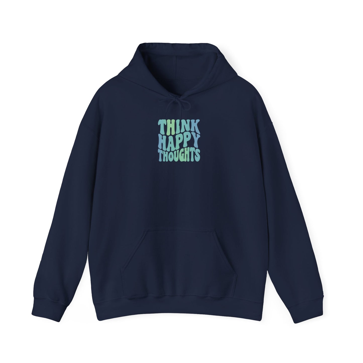 Think Happy Thoughts Unisex Hoodie