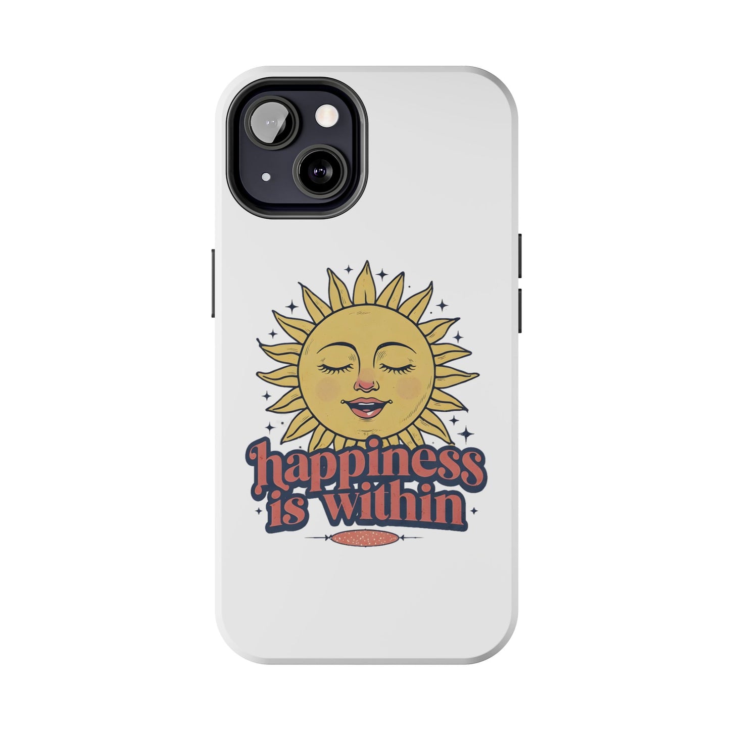 Happiness Is Within Phone Case