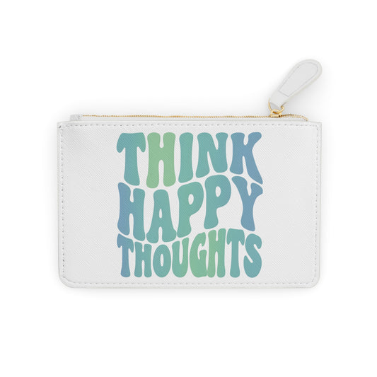 Think Happy Thoughts Mini Clutch Bag