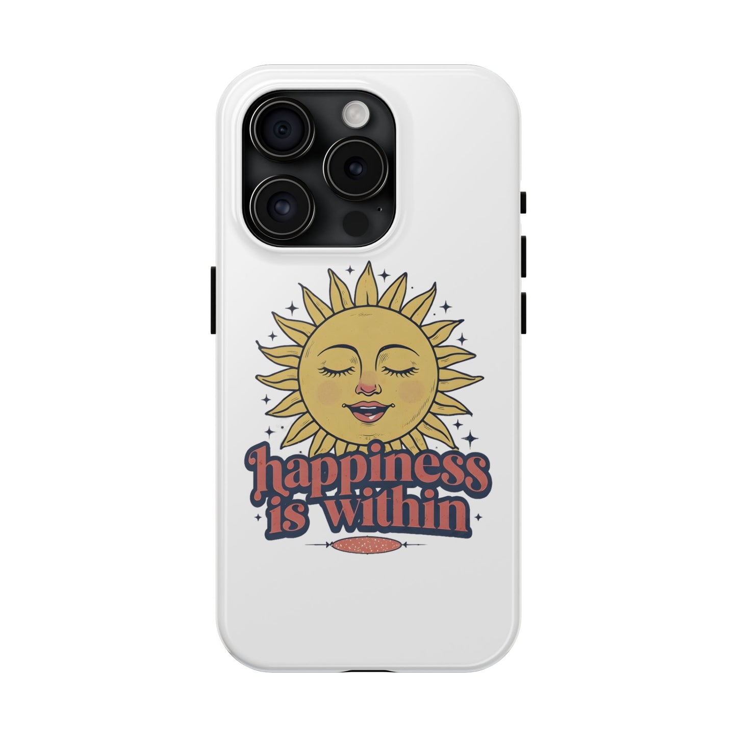 Happiness Is Within Phone Case