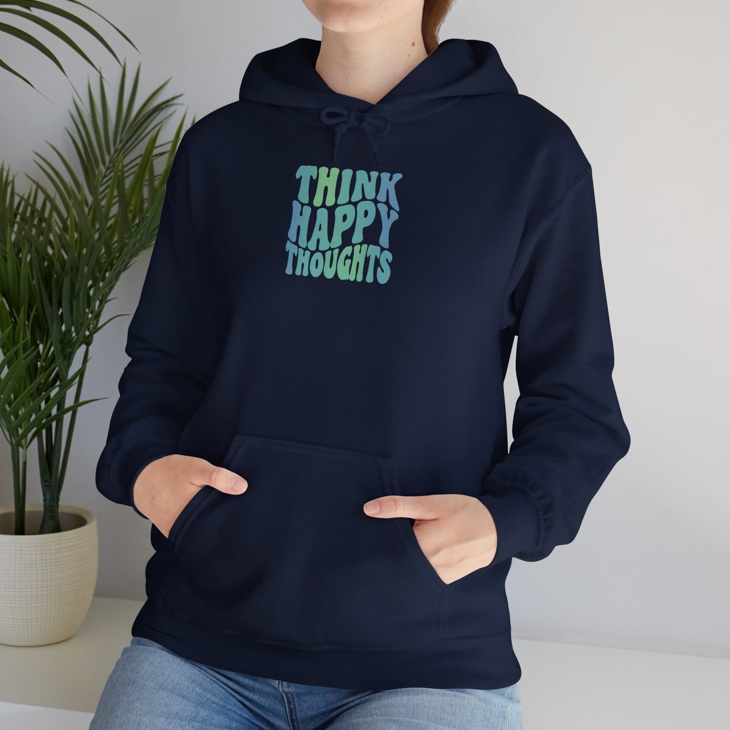 Think Happy Thoughts Unisex Hoodie
