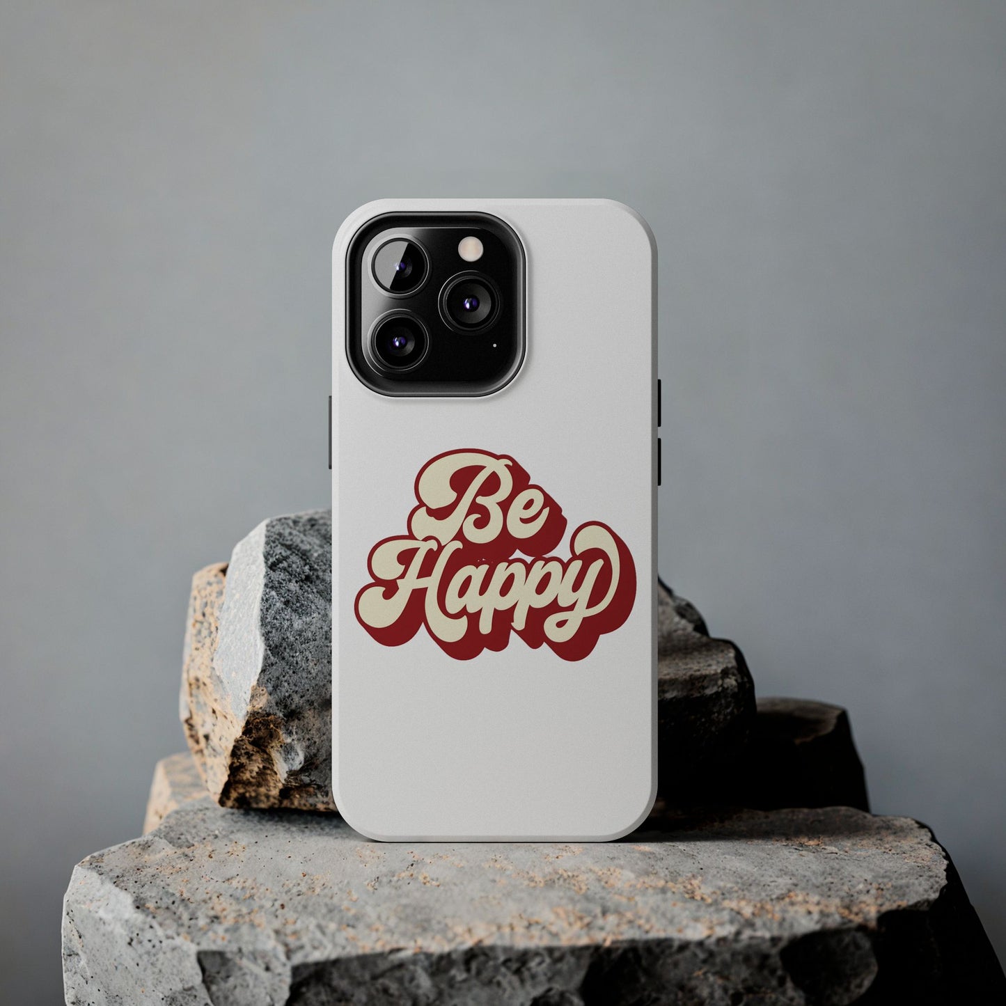 Be Happy  Phone Case