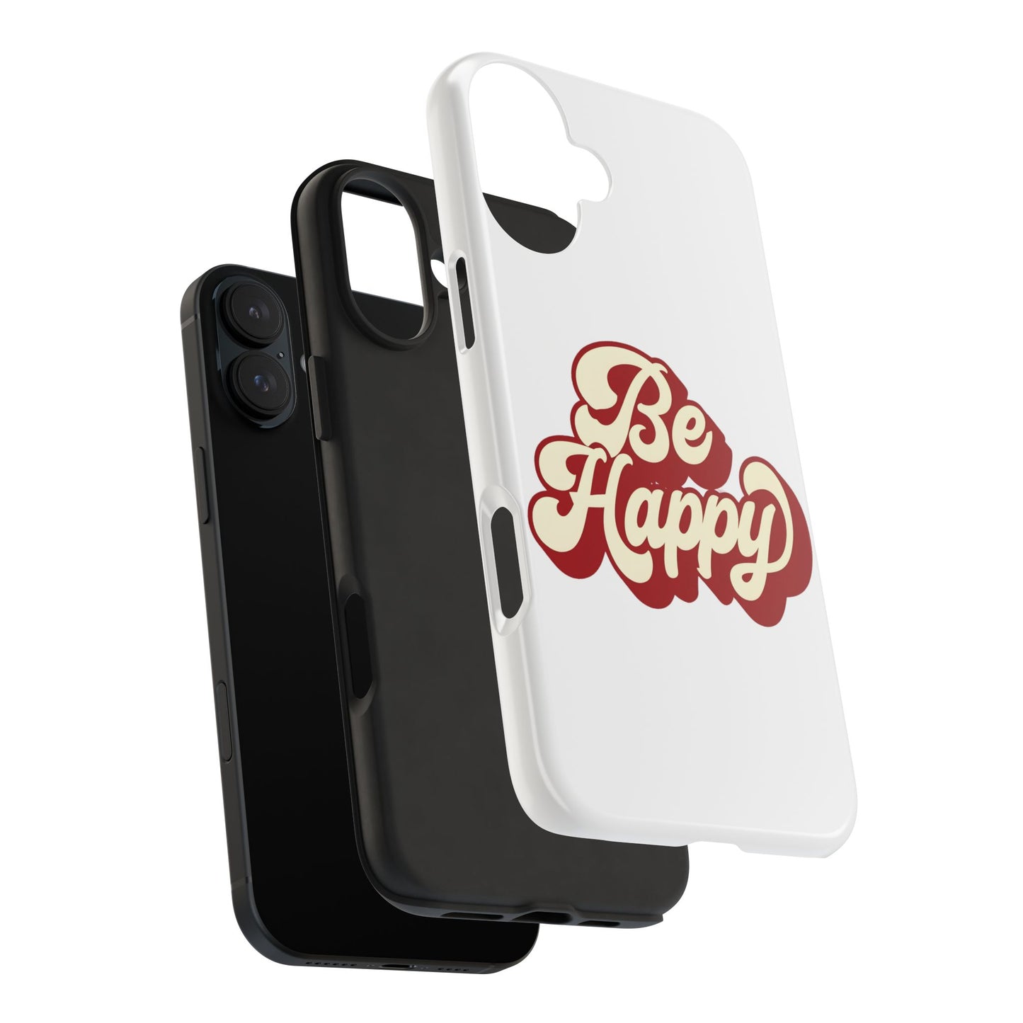 Be Happy  Phone Case