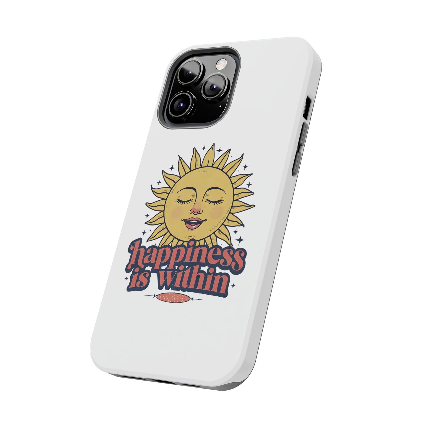 Happiness Is Within Phone Case