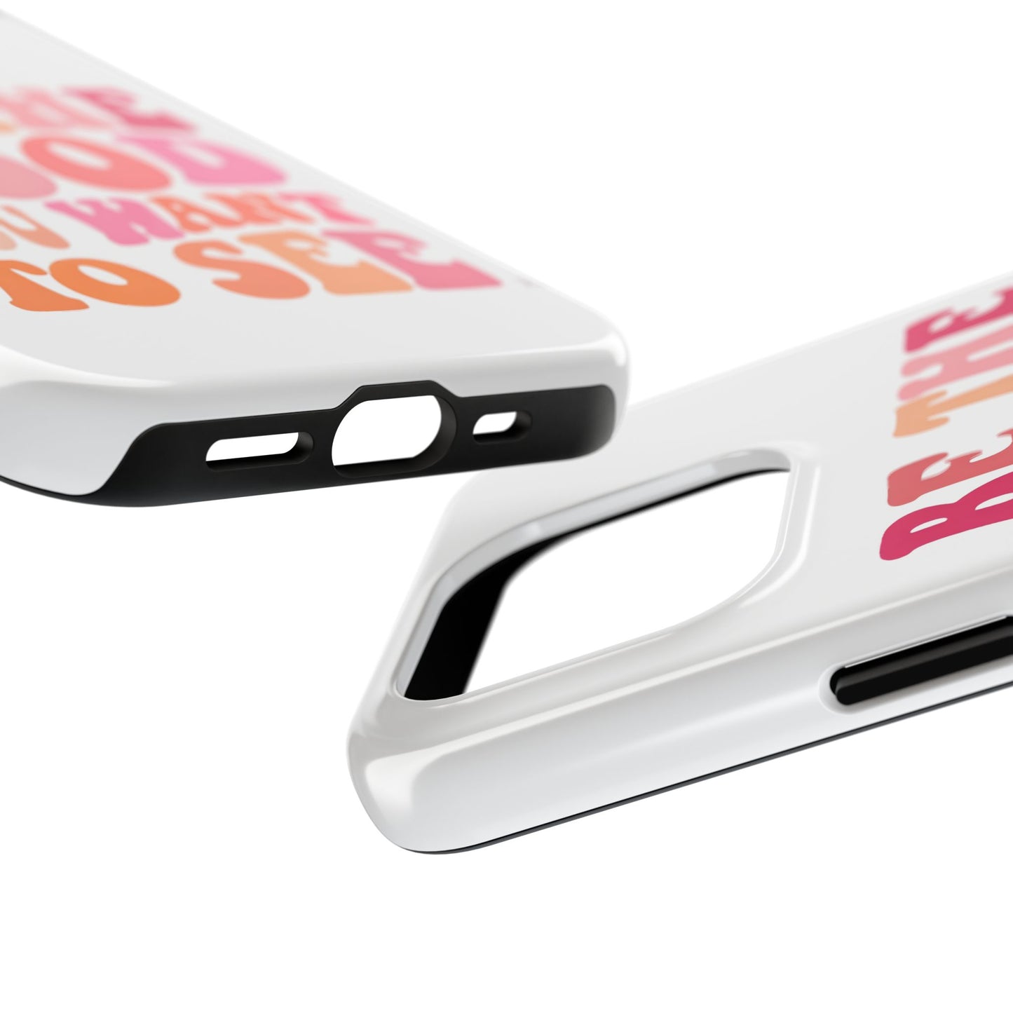 Be The Good You Want To See Phone Case