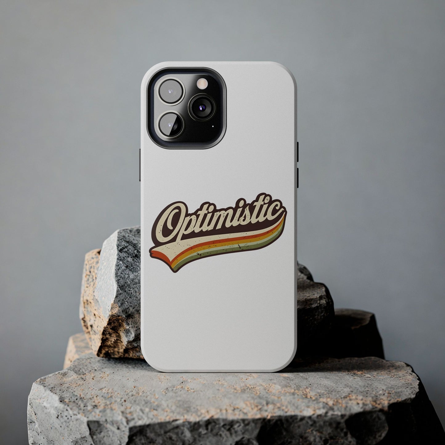 Optimistic  Phone Case