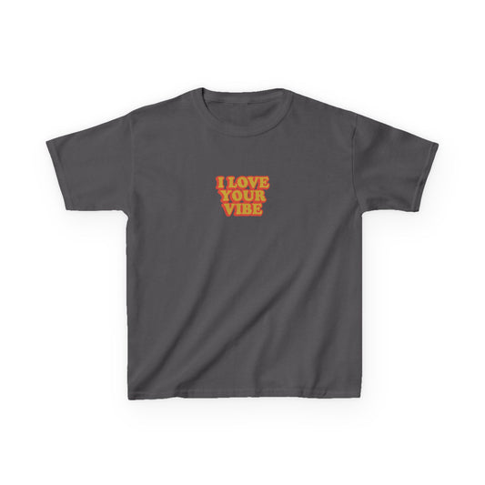 I Love Your Vibe Kids Tee