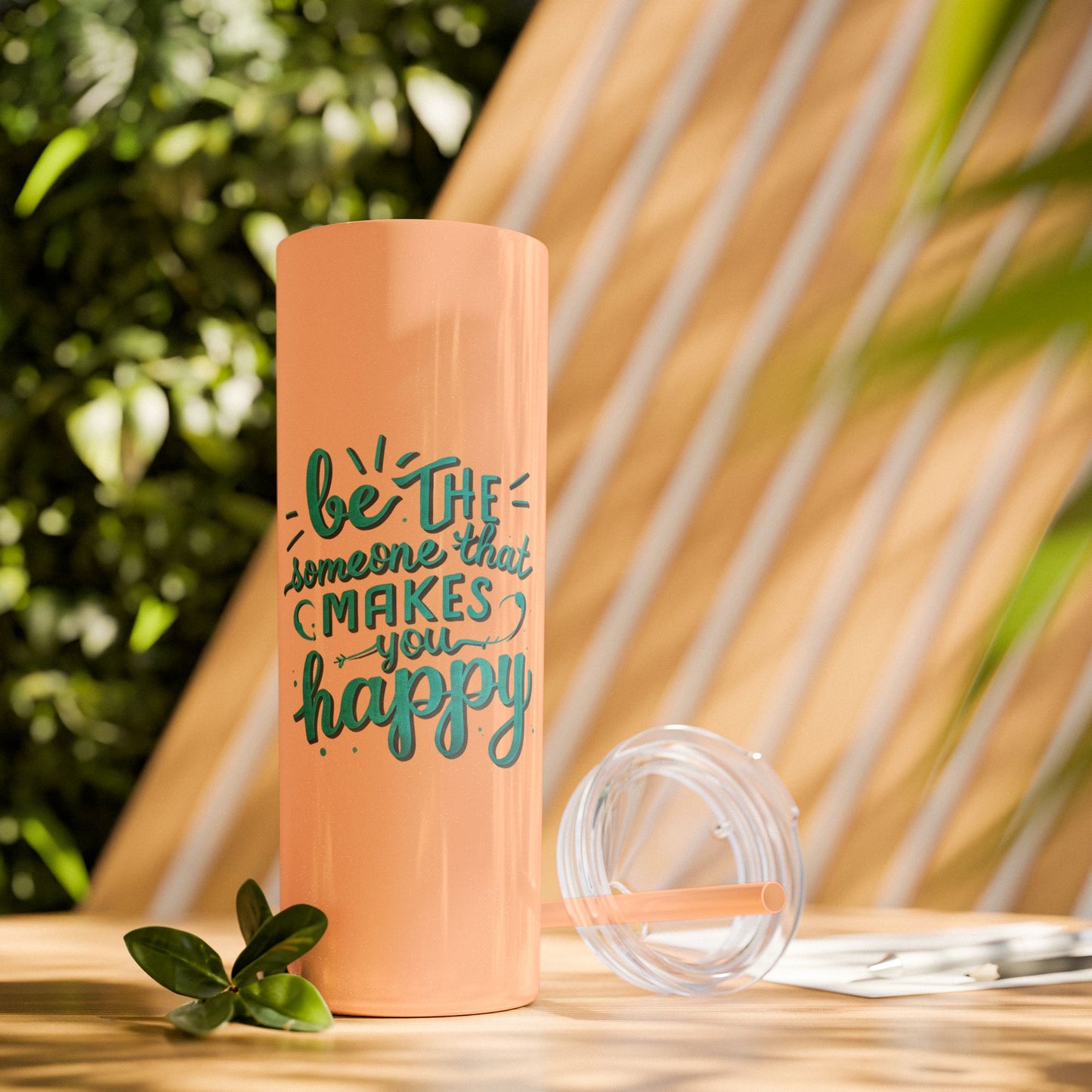 Be The Someone That Makes You Happy Tumbler, 20oz