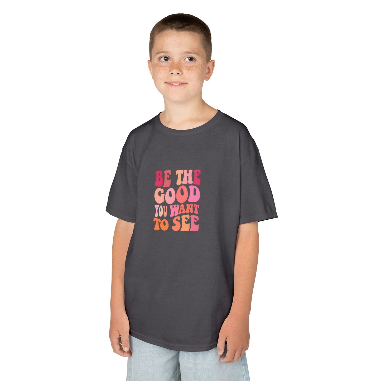 Be The Good You Want To See Kids Tee
