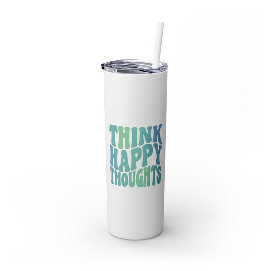 Think Happy Thoughts 20oz Tumbler