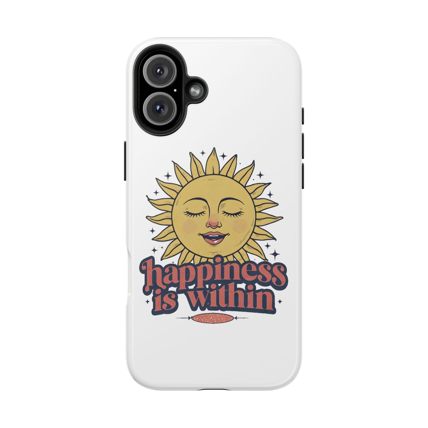 Happiness Is Within Phone Case