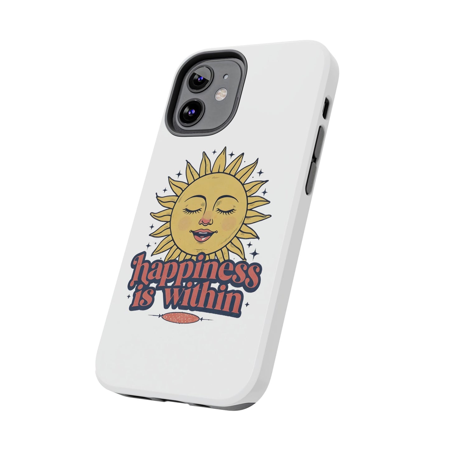 Happiness Is Within Phone Case