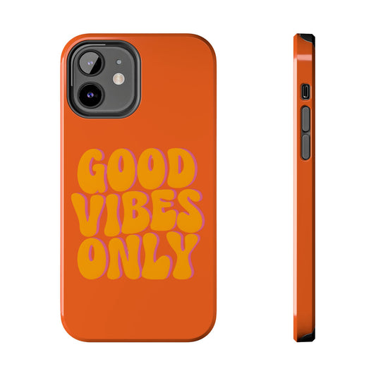 Good Vibes Only Phone Case