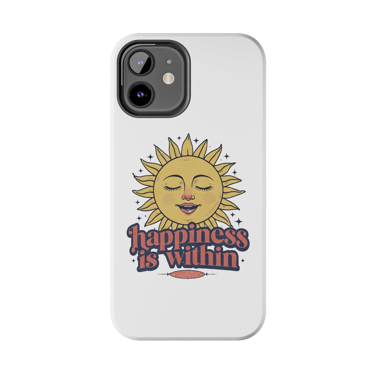 Happiness Is Within Phone Case