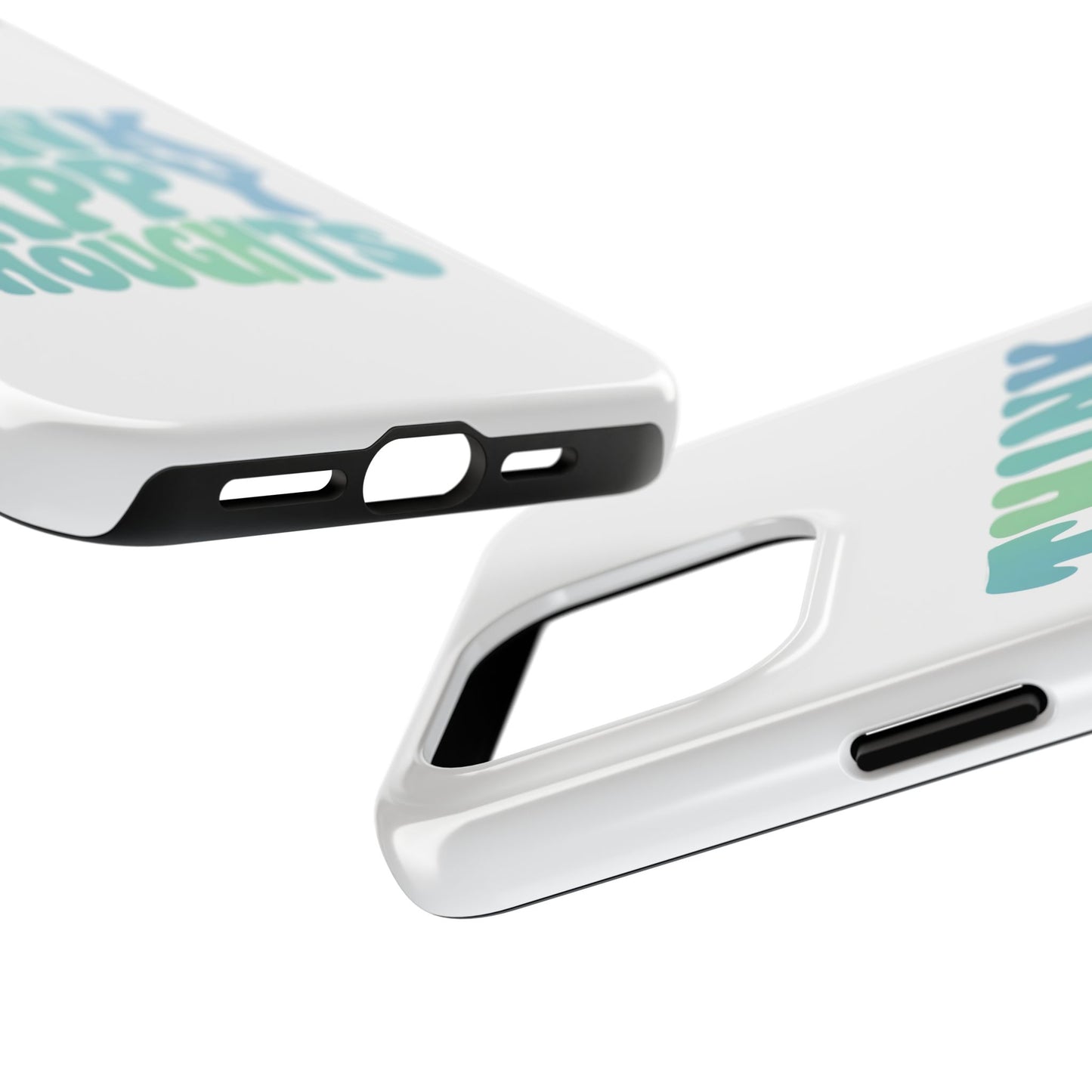 Think Happy Thoughts Phone Case