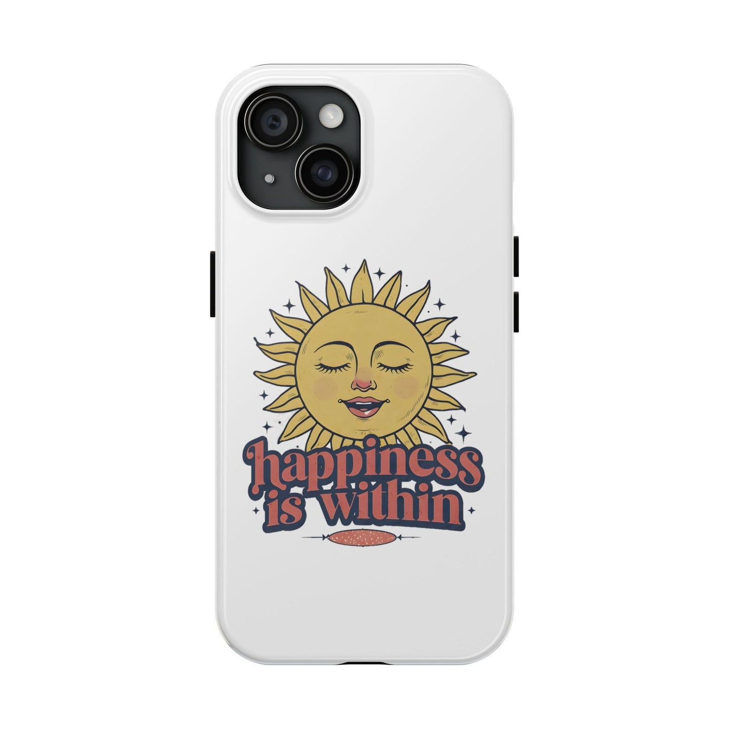 Happiness Is Within Phone Case