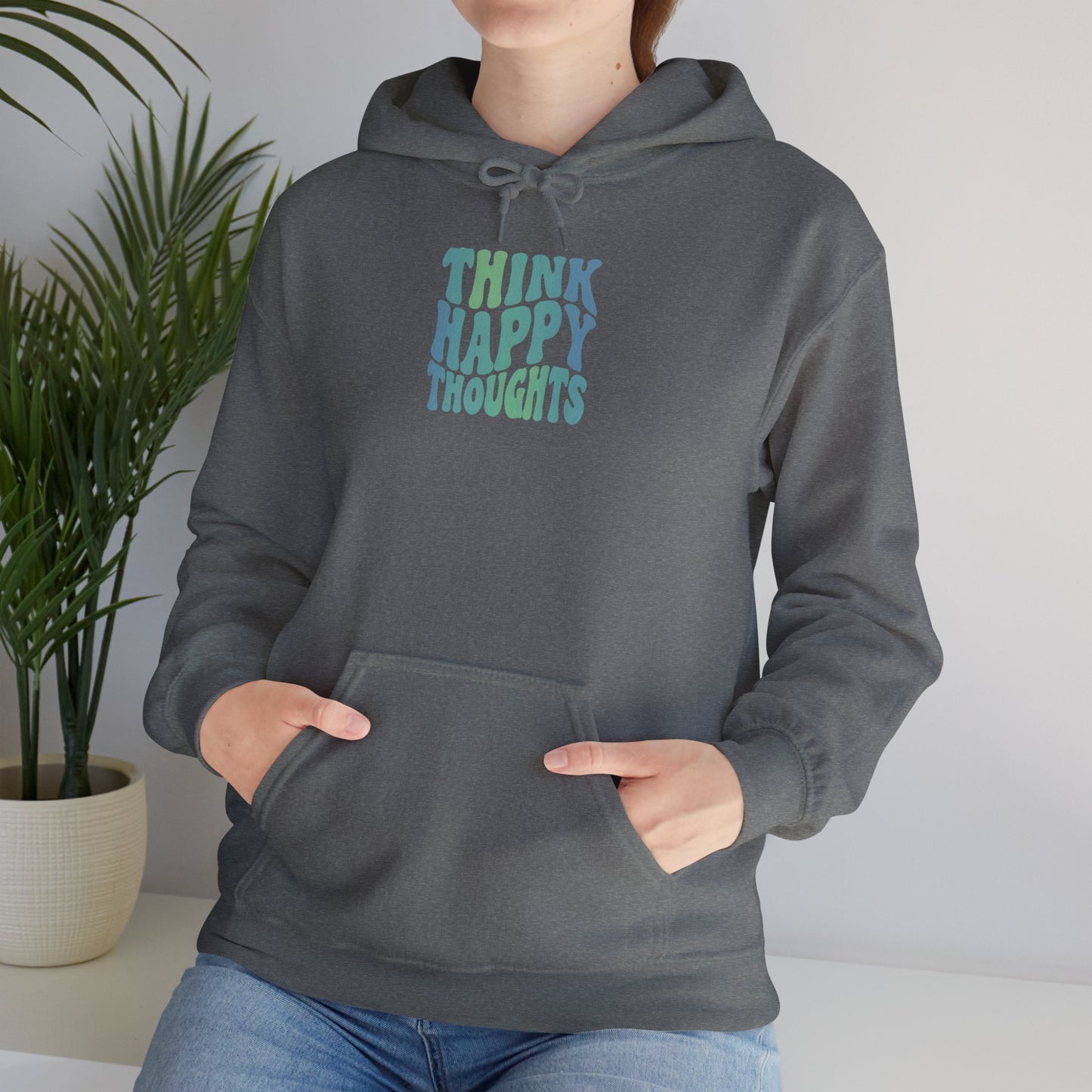 Think Happy Thoughts Unisex Hoodie