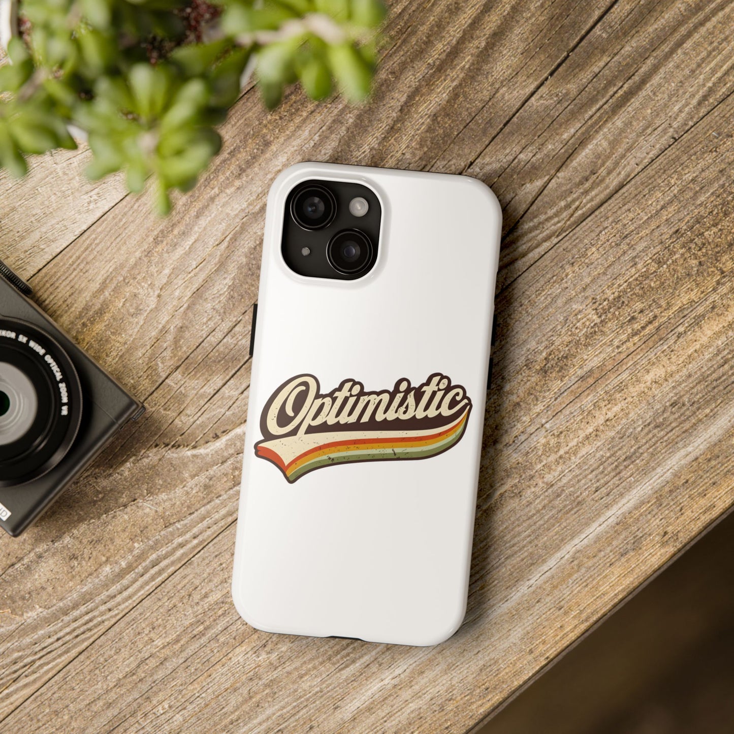 Optimistic  Phone Case