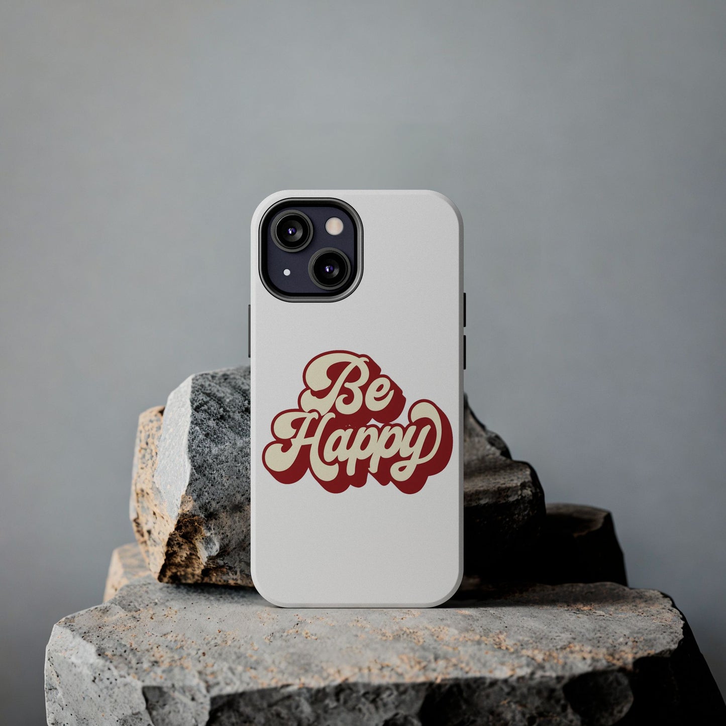 Be Happy  Phone Case
