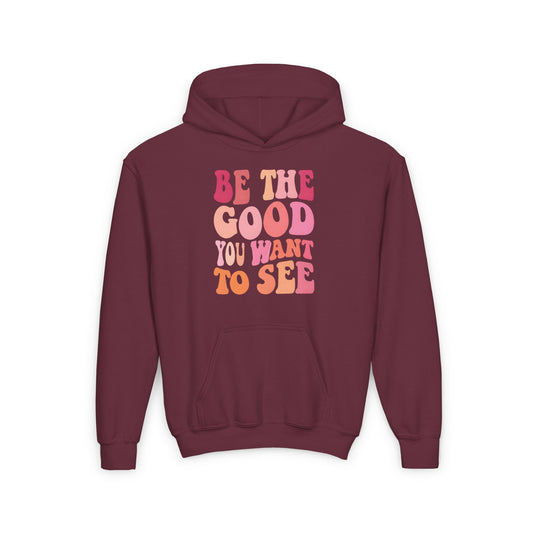 Be The Good You Want To See Kids Hoodie