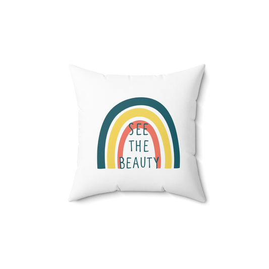 See The Beauty Square Pillow
