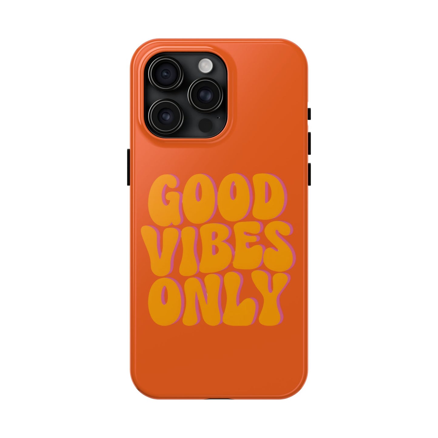 Good Vibes Only Phone Case
