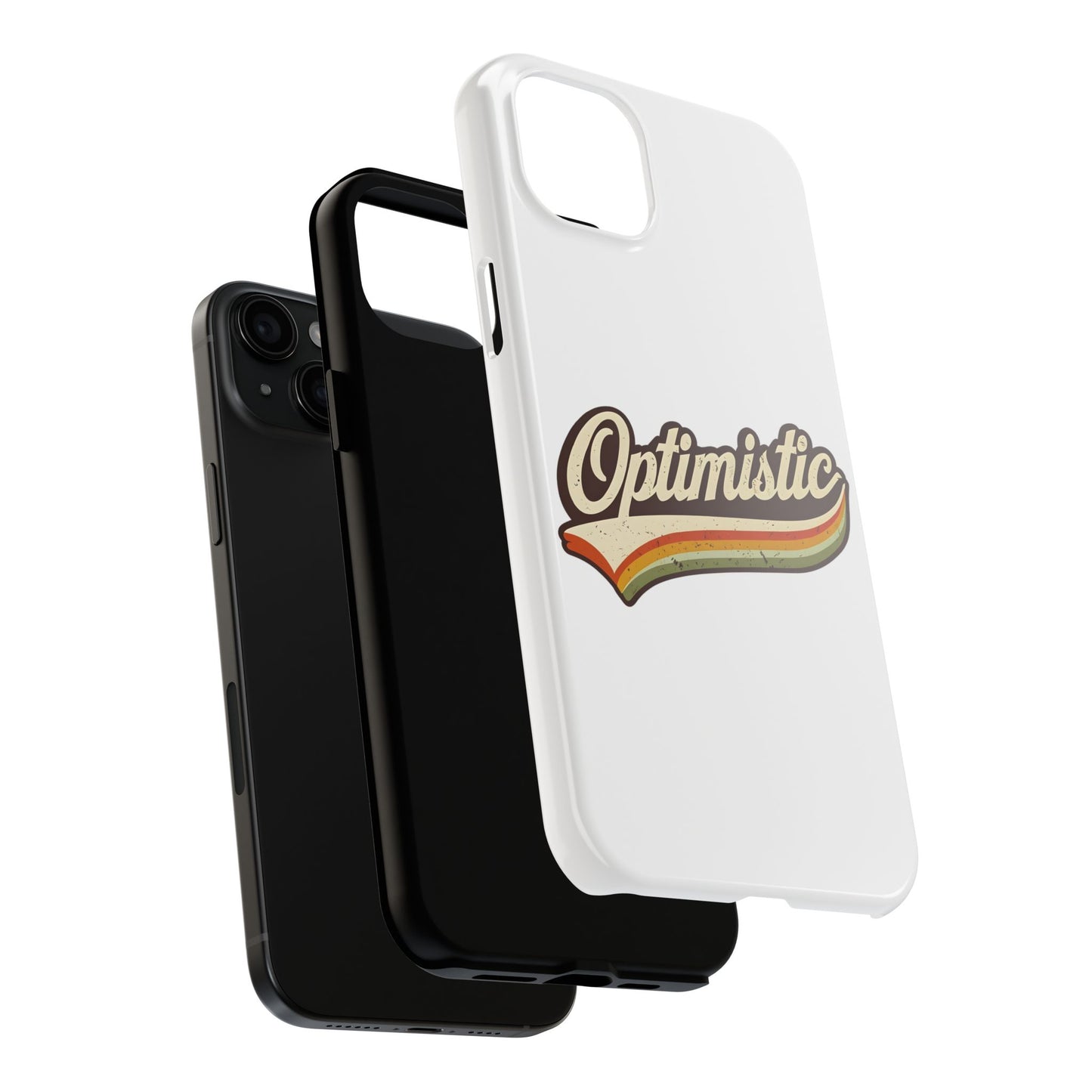 Optimistic  Phone Case