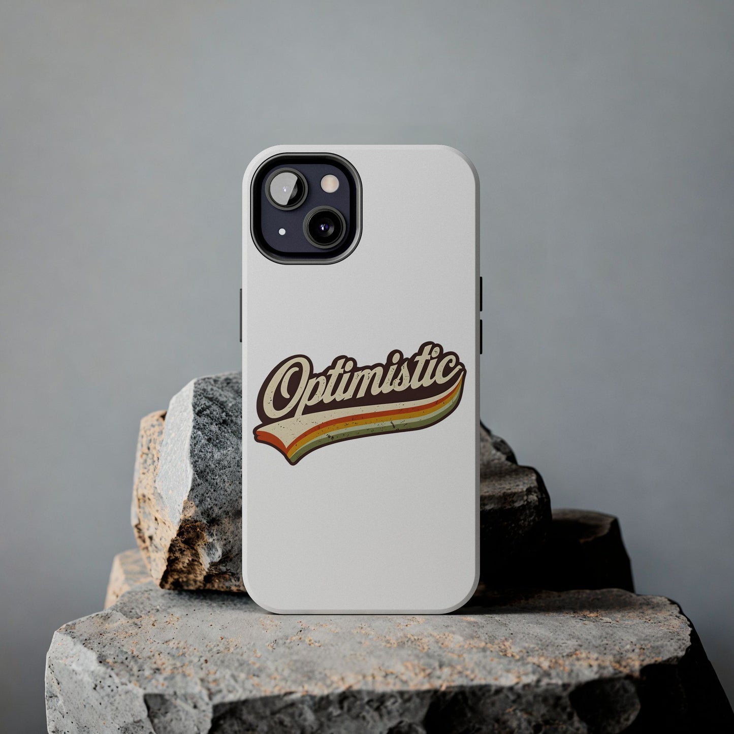 Optimistic  Phone Case
