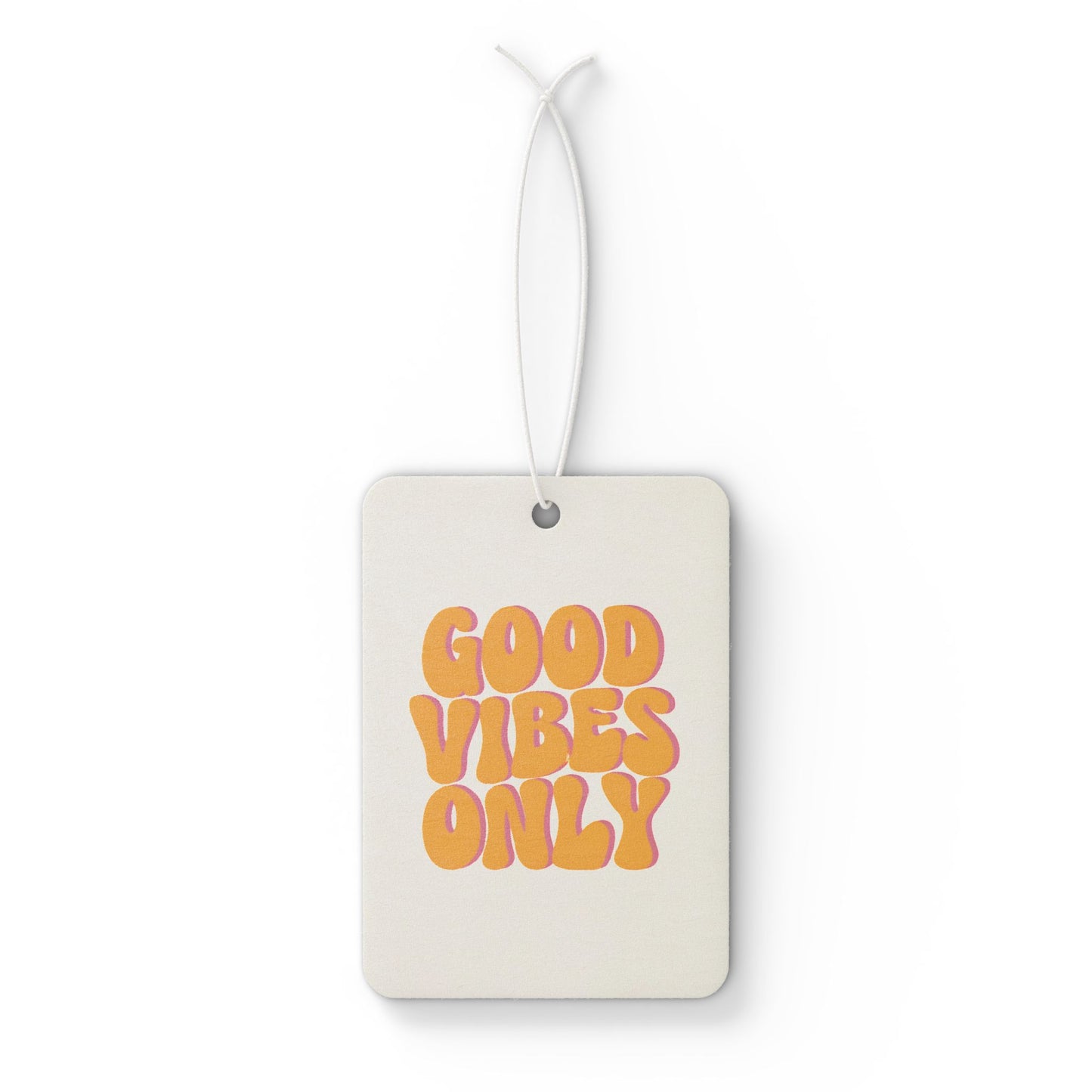 Good Vibes Only Car Air Freshener