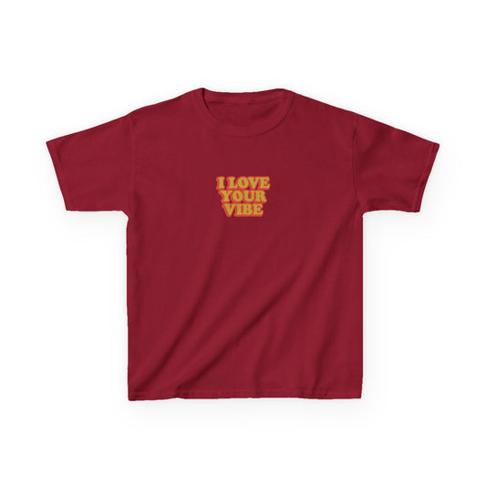 I Love Your Vibe Kids Tee
