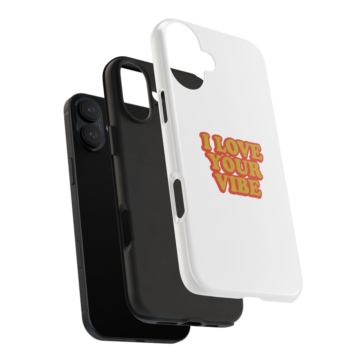 I Love Your Vibe Phone Case