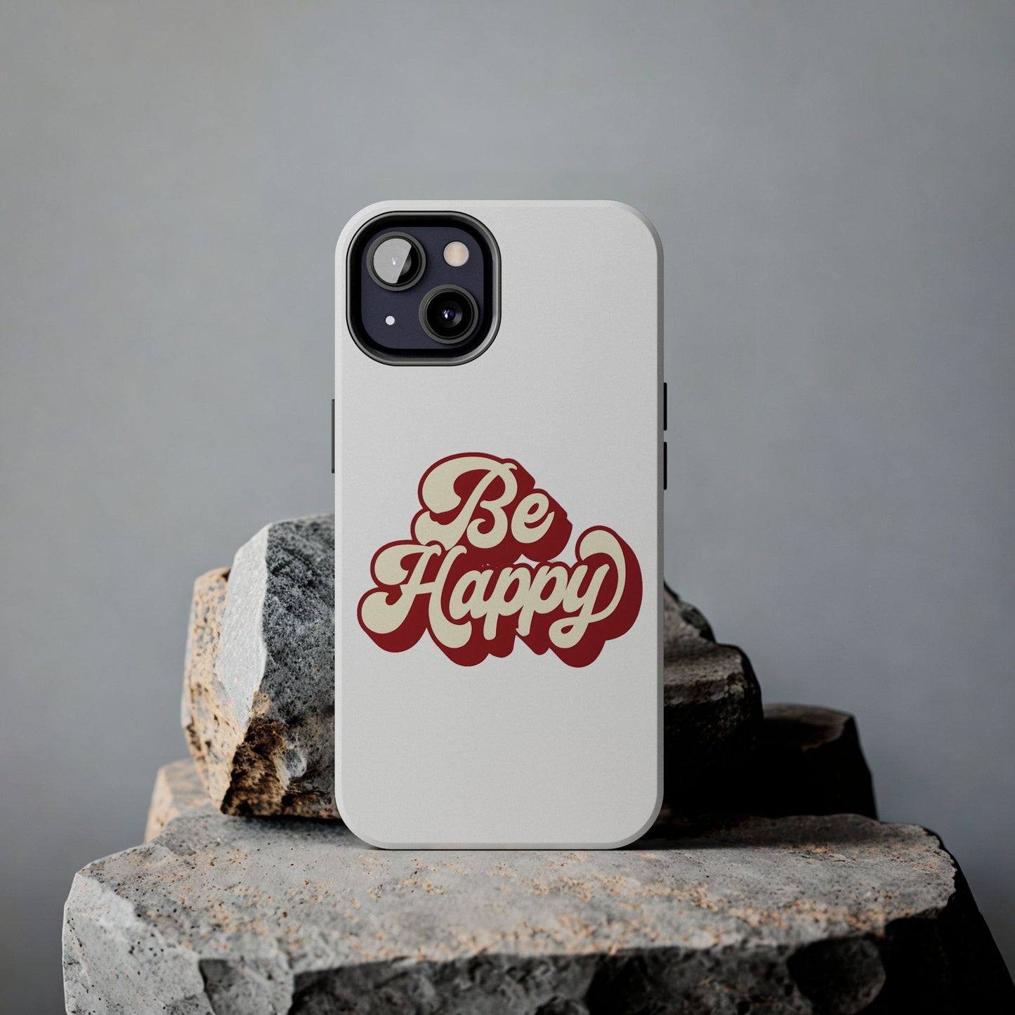 Be Happy  Phone Case