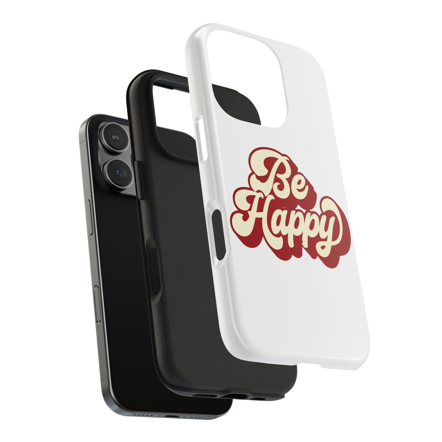 Be Happy  Phone Case