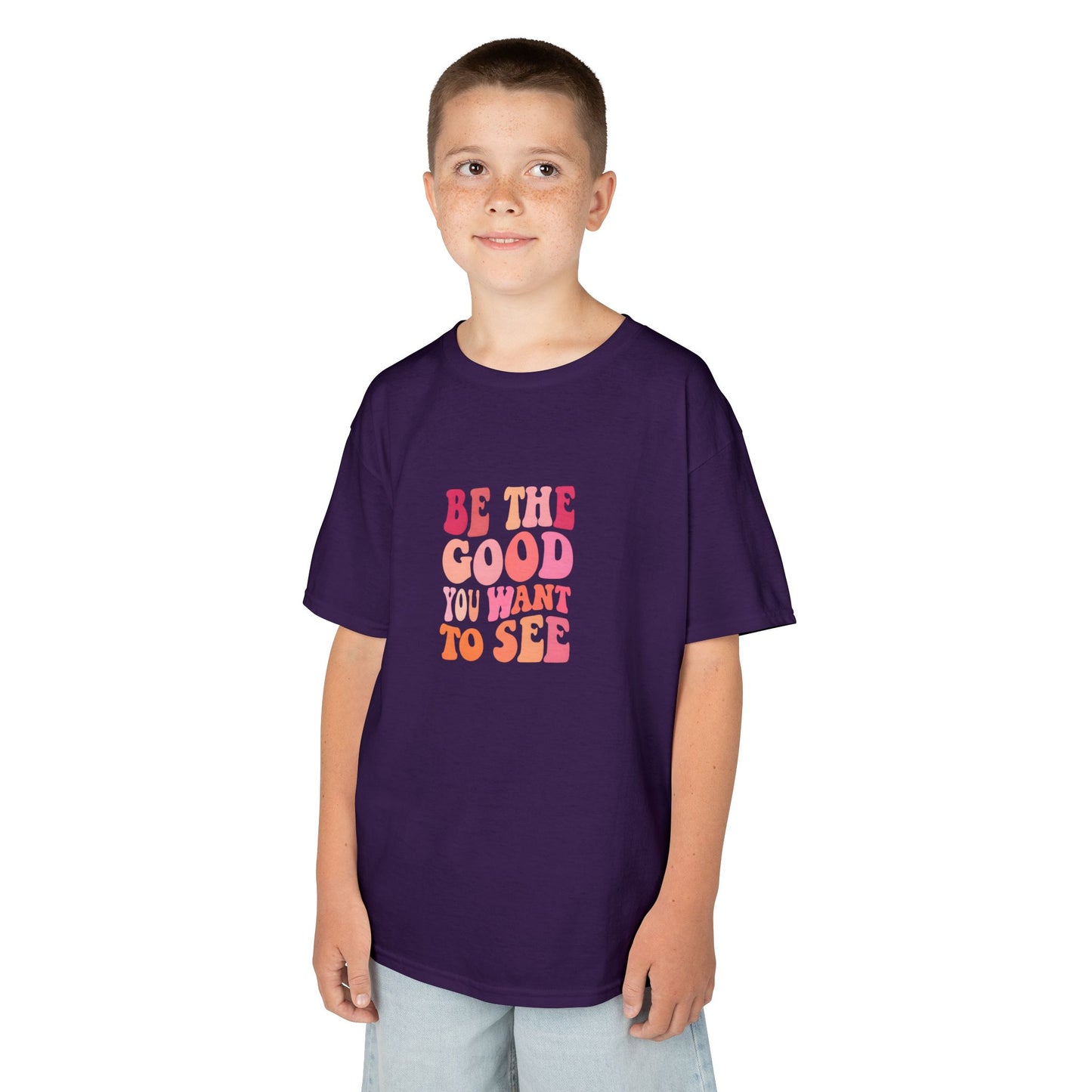 Be The Good You Want To See Kids Tee